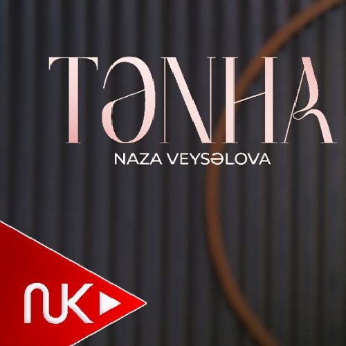 نازا من قریب تنها سنه بیر شئی اولسا